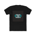 TRUST THE SIGNAL — Official Narrative Div by Better Daze