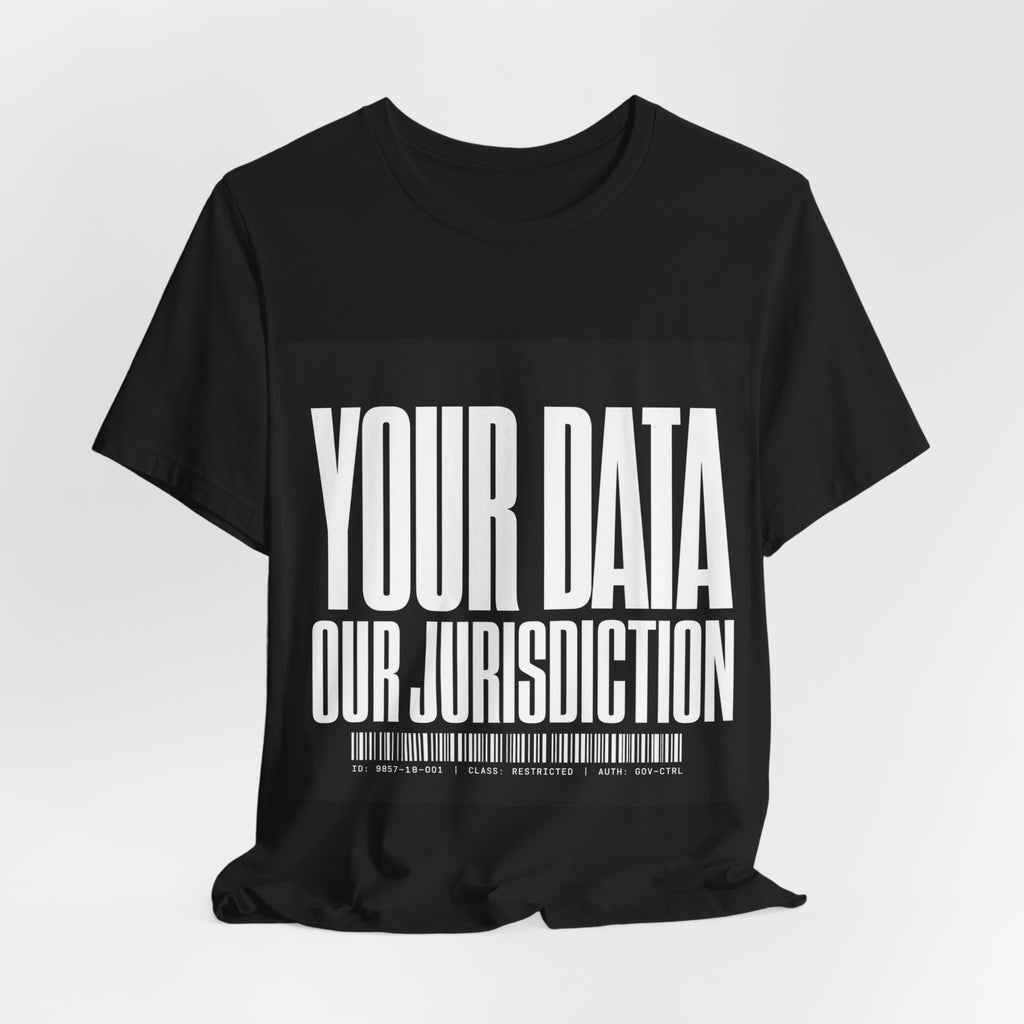 YOUR DATA OUR JURISDICTION - Institutional Tee