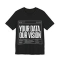 YOUR DATA, OUR VISION - Institutional Tee