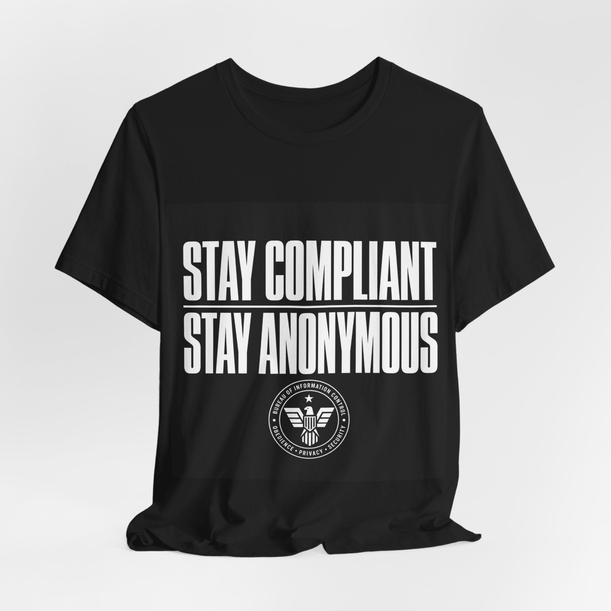 STAY COMPLIANT STAY ANONYMOUS - Institutional Tee