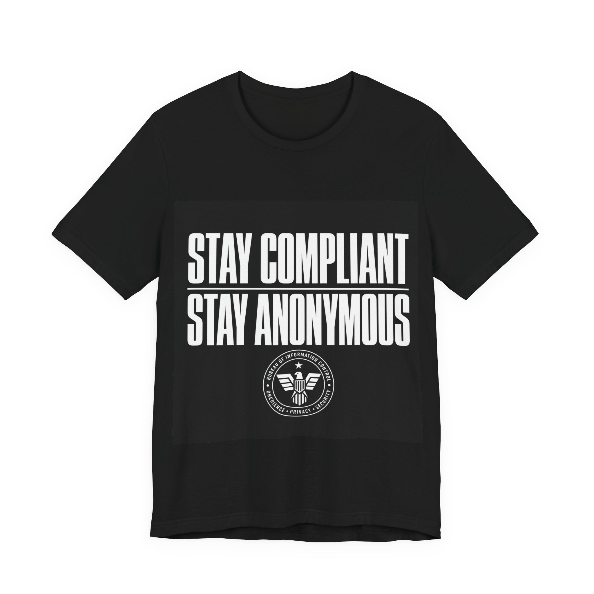 STAY COMPLIANT STAY ANONYMOUS - Institutional Tee