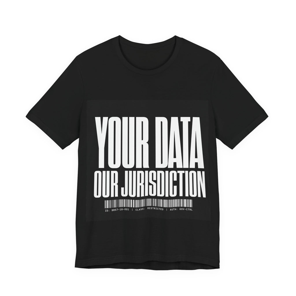 YOUR DATA OUR JURISDICTION - Institutional Tee