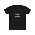 TRUST THE SIGNAL — Official Narrative Div by Better Daze